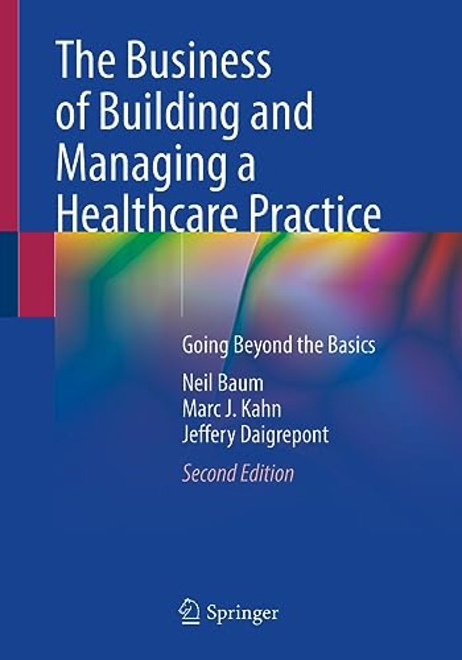 The Business of Building and Managing a Healthcare Practice