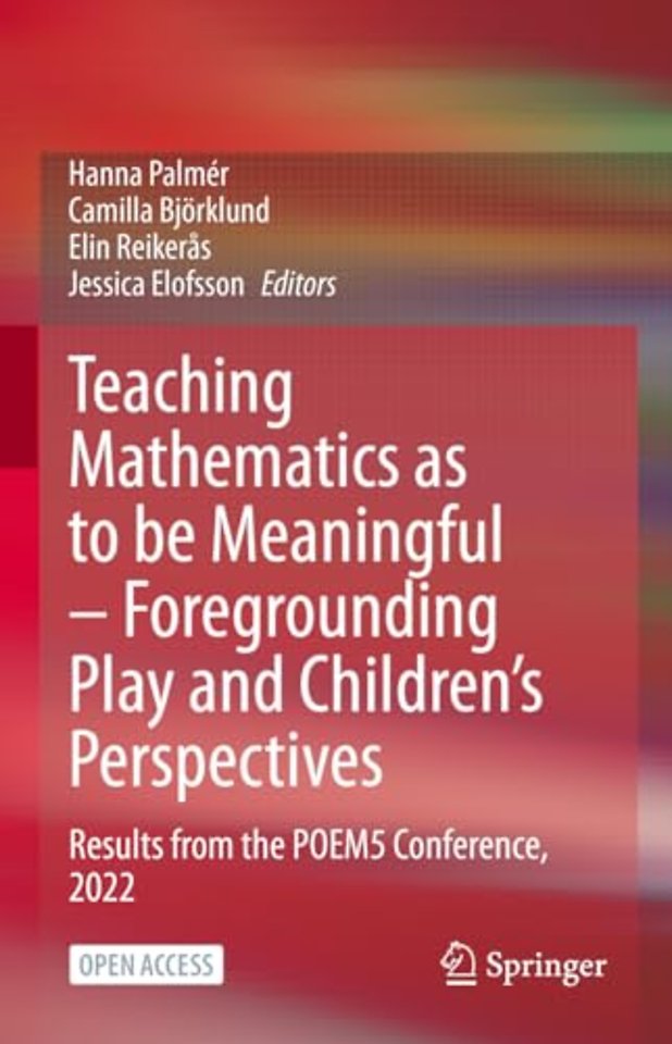 Teaching Mathematics as to be Meaningful – Foregrounding Play and Children’s Perspectives
