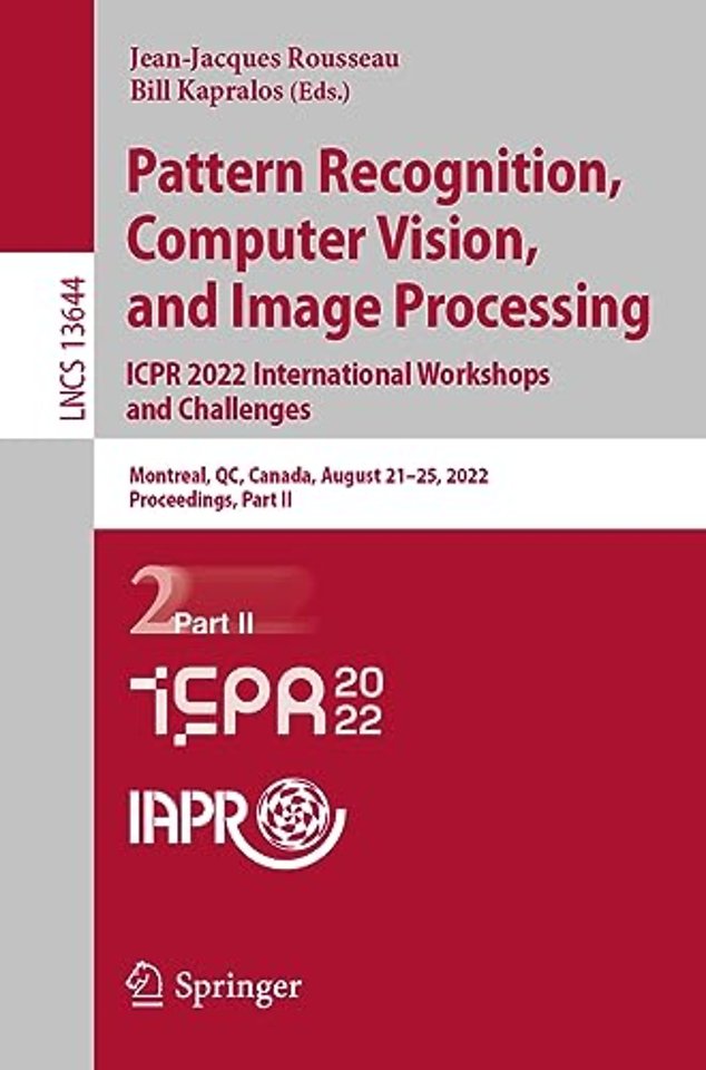 Pattern Recognition, Computer Vision, and Image Processing. ICPR 2022 International Workshops and Challenges