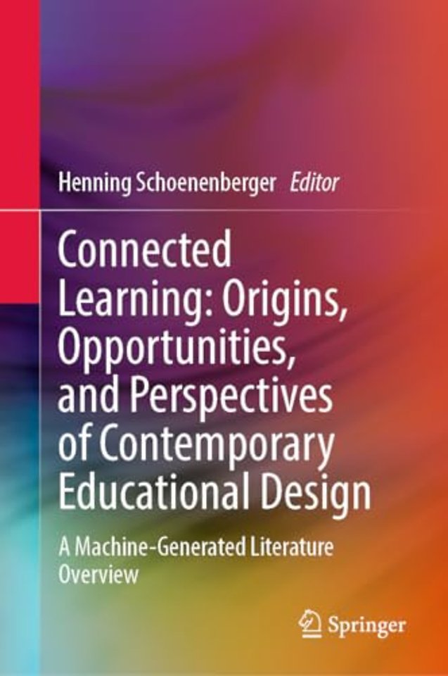 Connected Learning: Origins, Opportunities, and Perspectives of Contemporary Educational Design