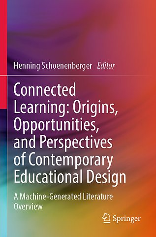 Connected Learning: Origins, Opportunities, and Perspectives of Contemporary Educational Design