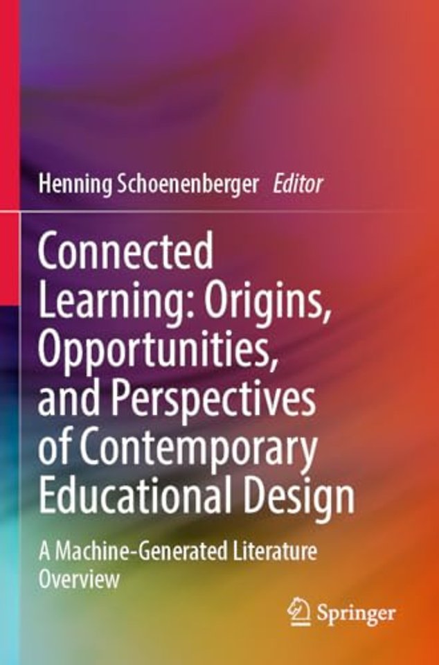 Connected Learning: Origins, Opportunities, and Perspectives of Contemporary Educational Design