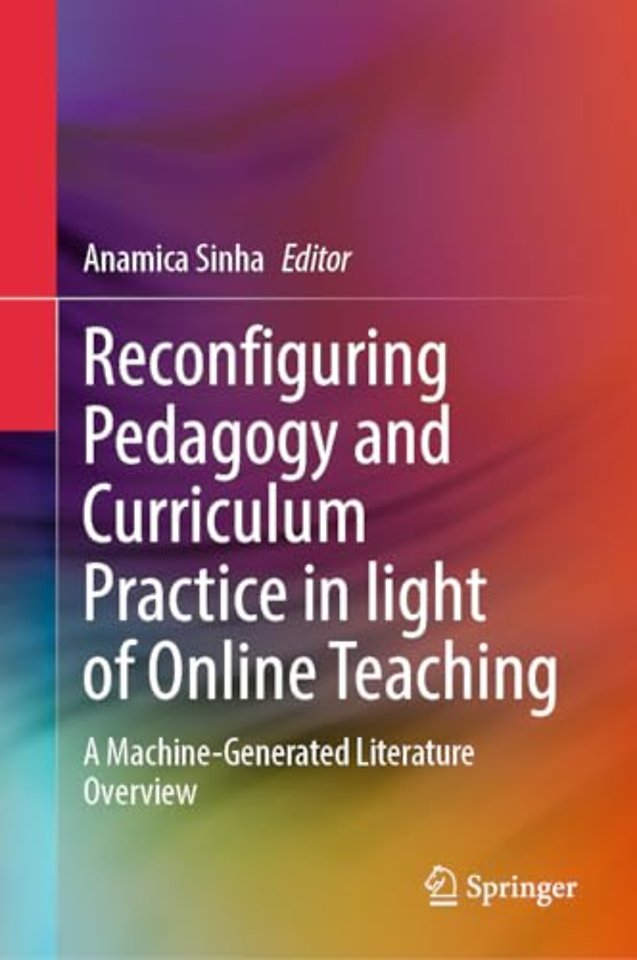 Reconfiguring Pedagogy and Curriculum Practice in Light of Online Teaching