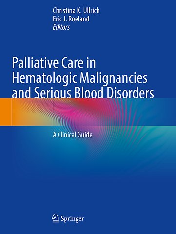 Palliative Care in Hematologic Malignancies and Serious Blood Disorders