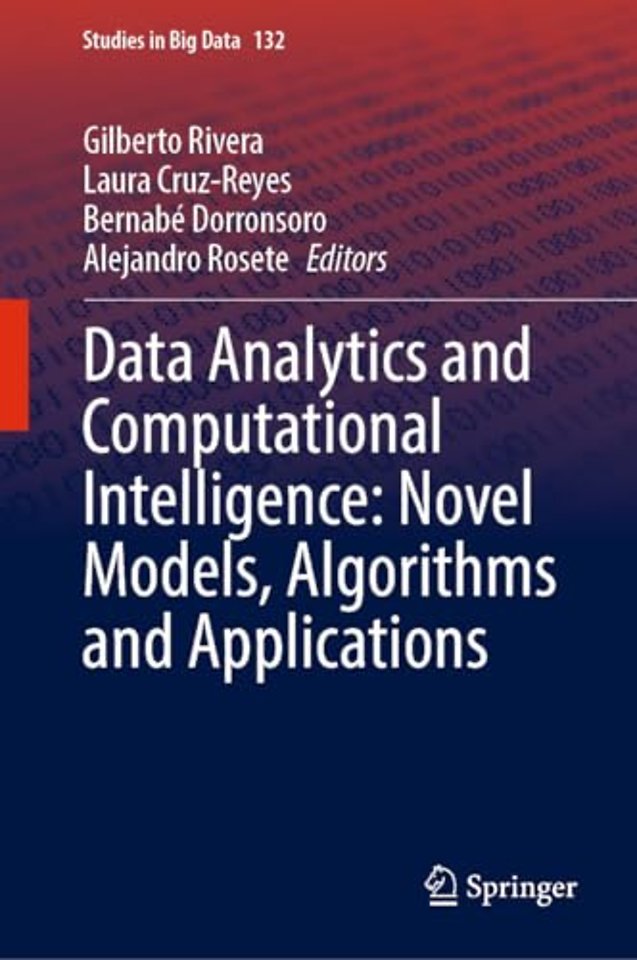 Data Analytics and Computational Intelligence: Novel Models, Algorithms and Applications