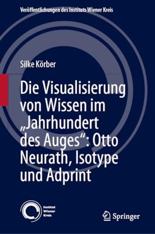 Die Visualisierung von Wissen im „Jahrhundert des Auges“: Otto Neurath, Isotype und Adprint
