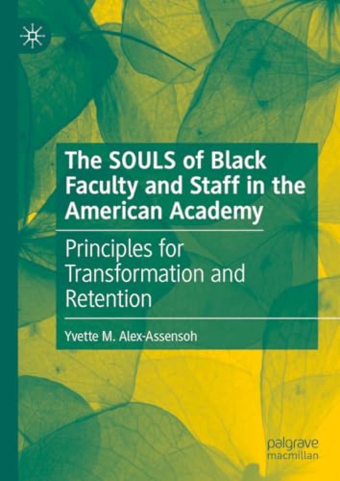 The SOULS of Black Faculty and Staff in the American Academy
