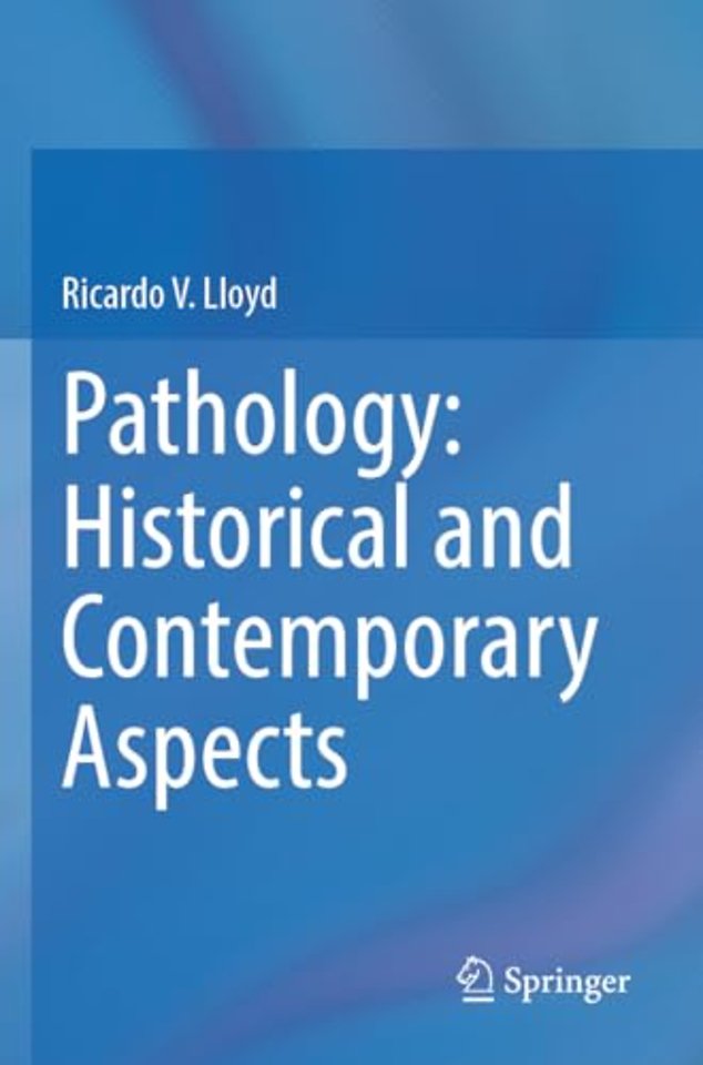 Pathology: Historical and Contemporary Aspects