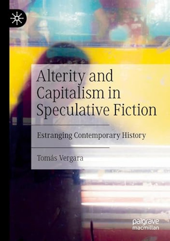 Alterity and Capitalism in Speculative Fiction