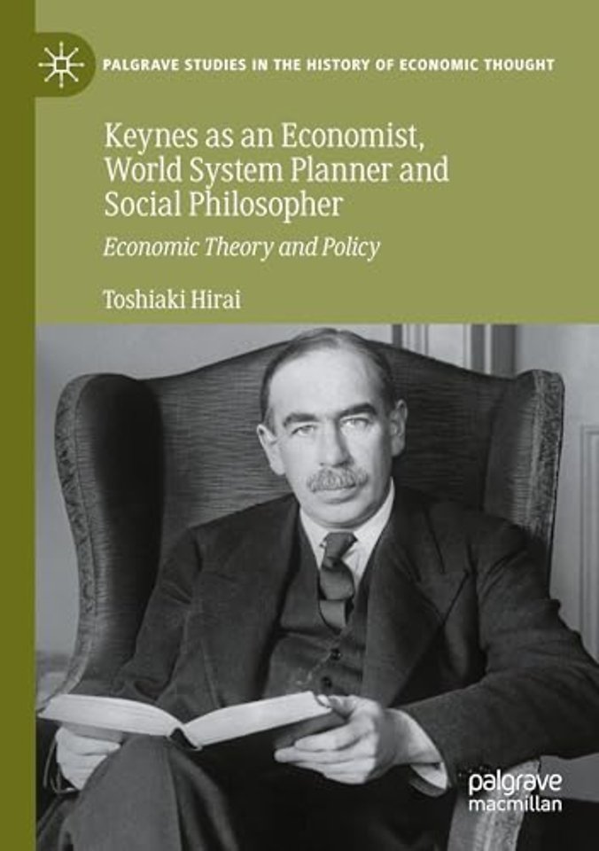 Keynes as an Economist, World System Planner and Social Philosopher