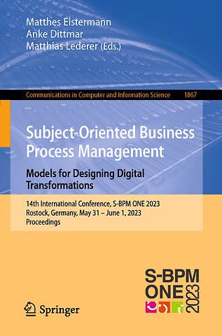 Subject-Oriented Business Process Management. Models for Designing Digital Transformations