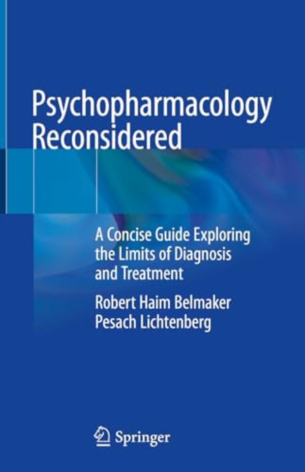 Psychopharmacology Reconsidered