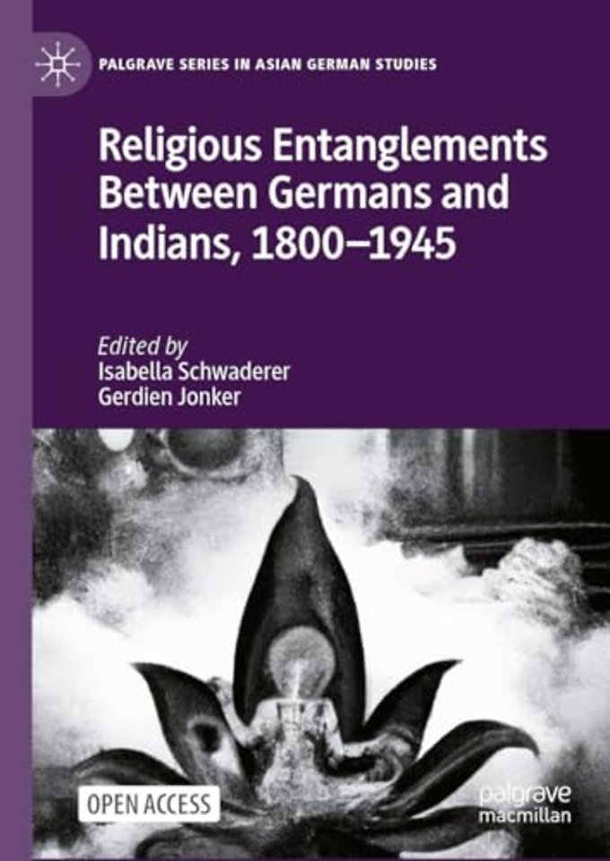 Religious Entanglements Between Germans and Indians, 1800–1945