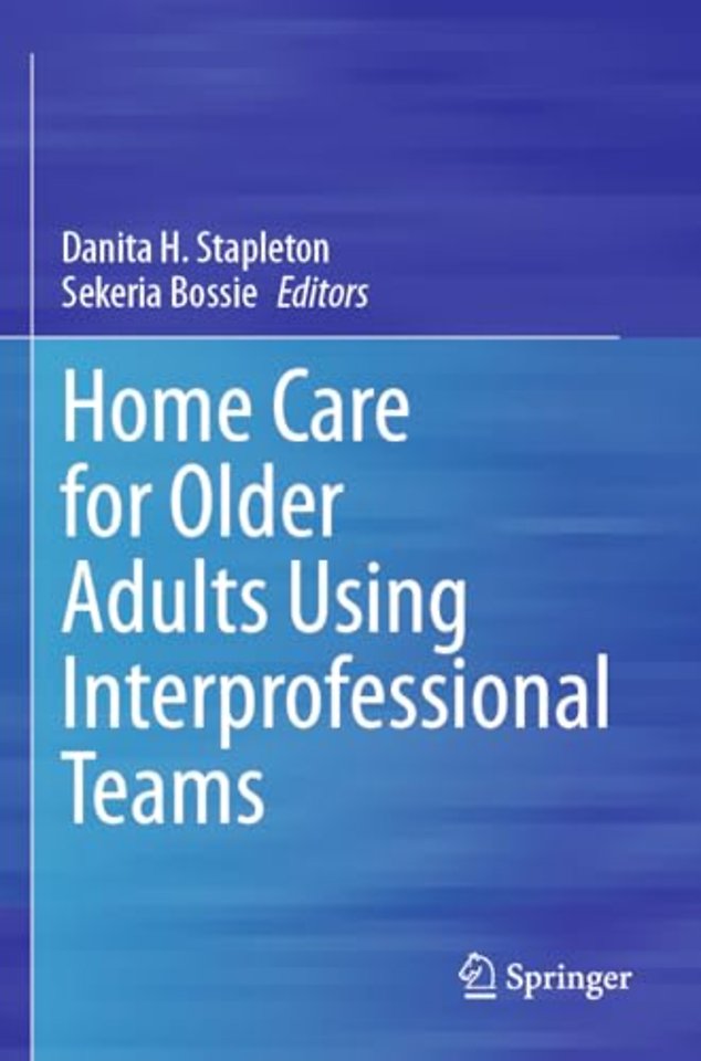 Home Care for Older Adults Using Interprofessional Teams