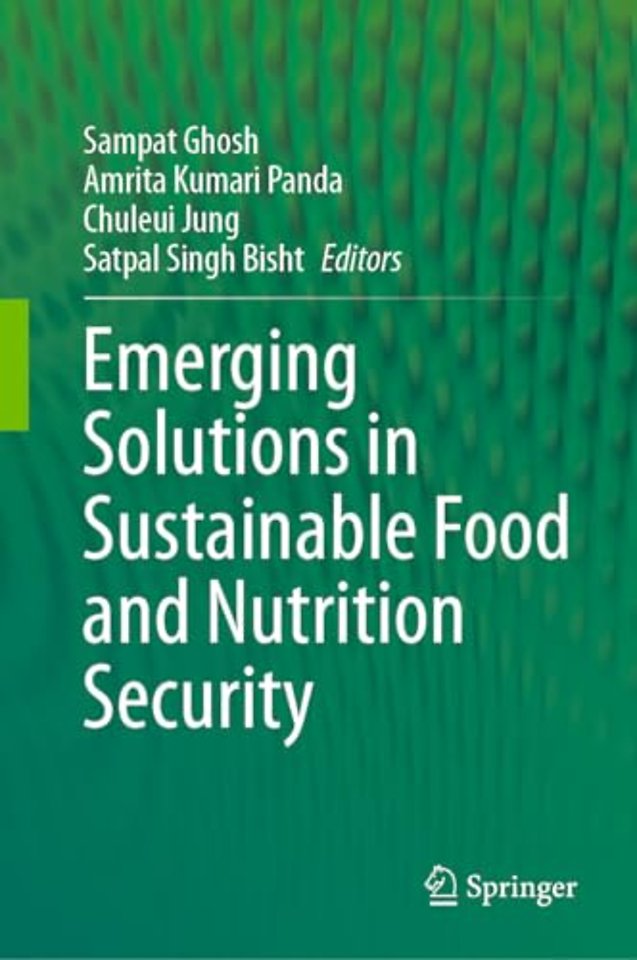 Emerging Solutions in Sustainable Food and Nutrition Security