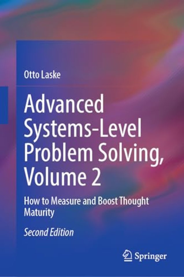 Advanced Systems-Level Problem Solving, Volume 2