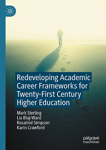 Redeveloping Academic Career Frameworks for Twenty-First Century Higher Education