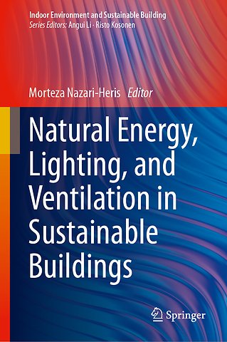 Natural Energy, Lighting, and Ventilation in Sustainable Buildings
