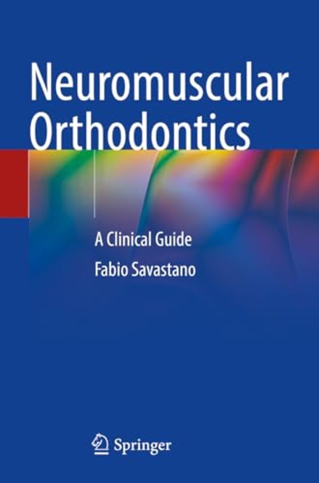 Neuromuscular Orthodontics