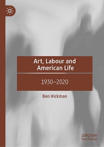 Art, Labour and American Life