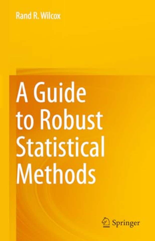 A Guide to Robust Statistical Methods