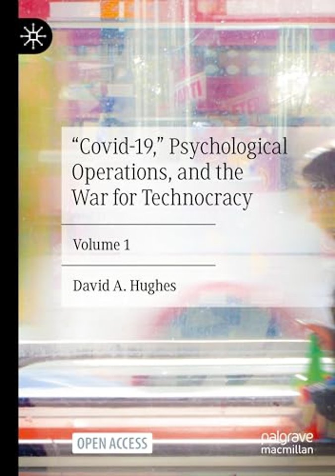 “Covid-19,” Psychological Operations, and the War for Technocracy 
