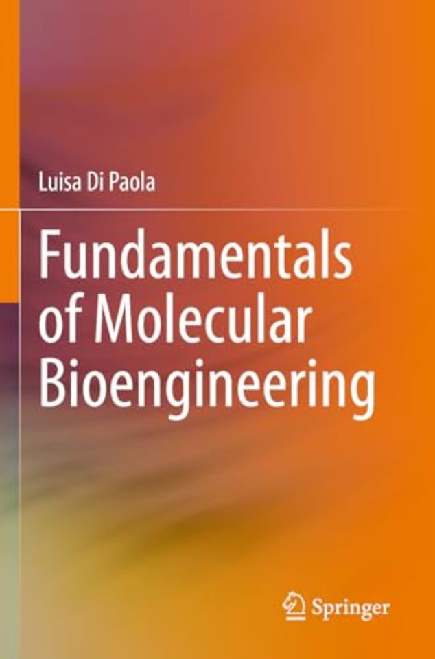 Fundamentals of Molecular Bioengineering