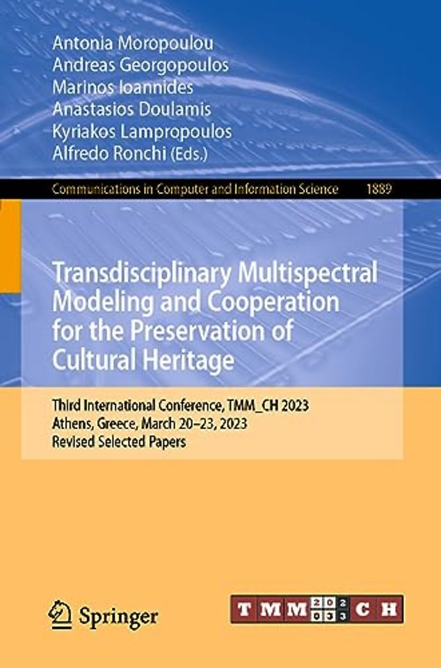 Transdisciplinary Multispectral Modeling and Cooperation for the Preservation of Cultural Heritage