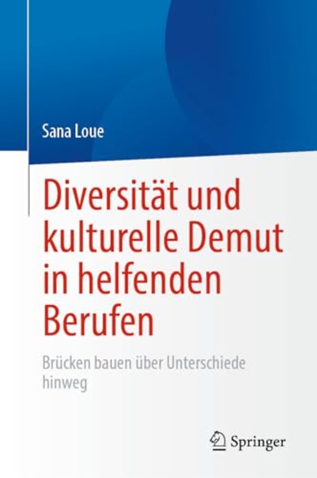 Diversität und kulturelle Demut in helfenden Berufen