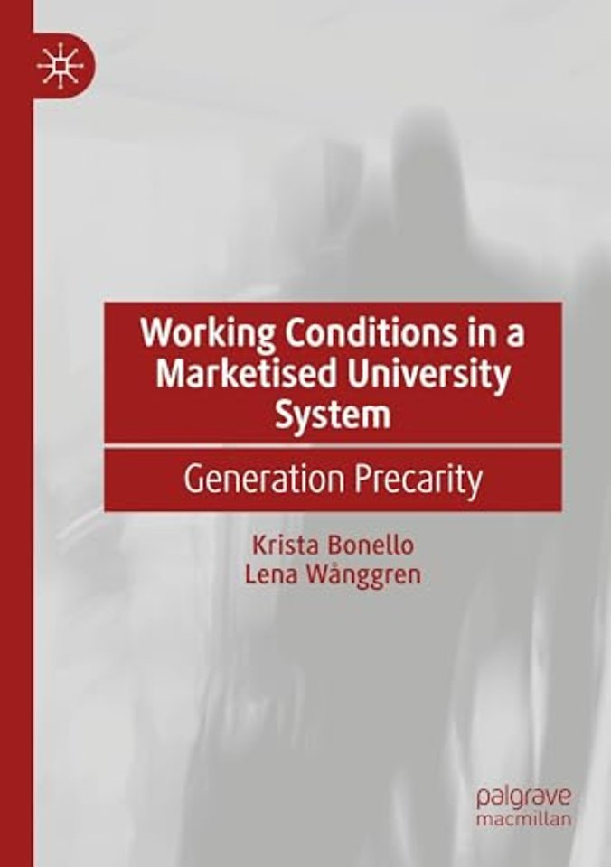 Working Conditions in a Marketised University System