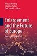 Enlargement and the Future of Europe Enlargement and the Future of Europe