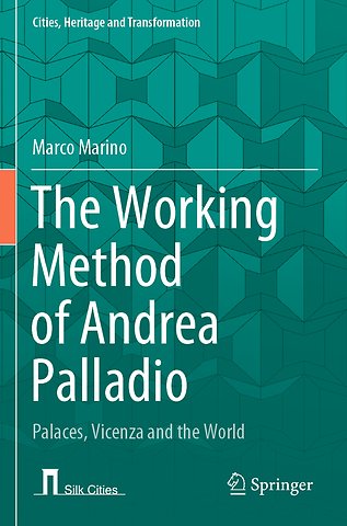 The Working Method of Andrea Palladio