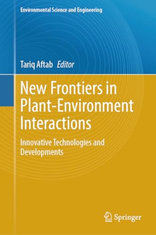 New Frontiers in Plant-Environment Interactions