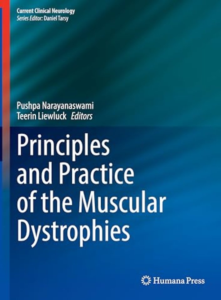 Principles and Practice of the Muscular Dystrophies