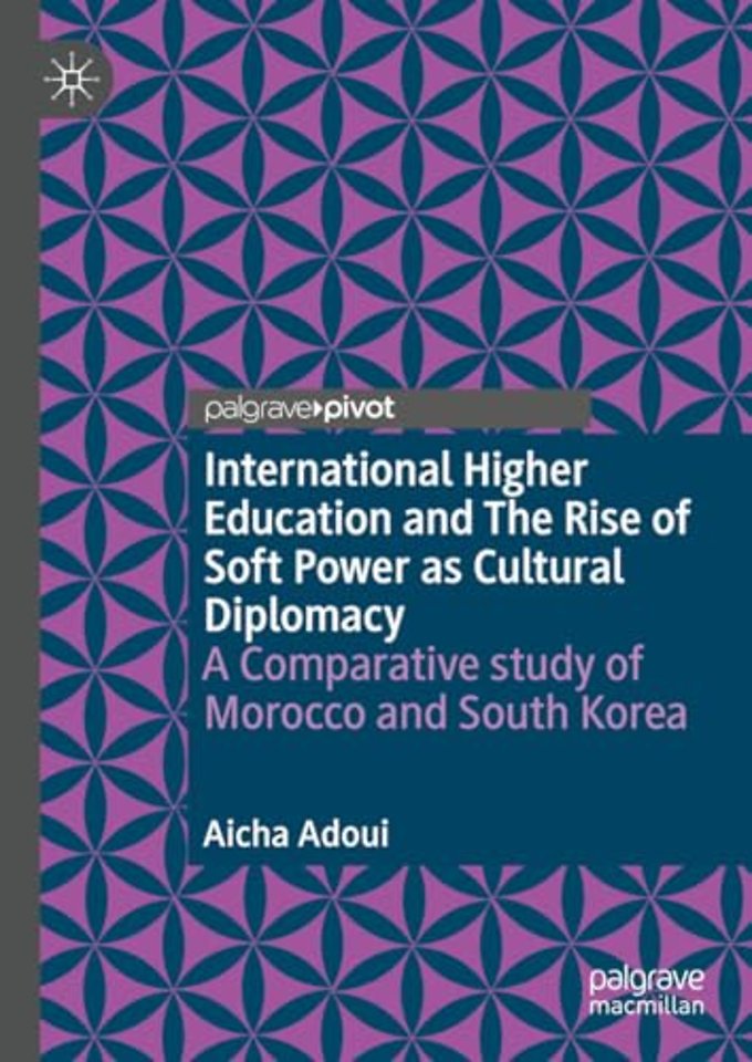 International Higher Education and The Rise of Soft Power as Cultural Diplomacy