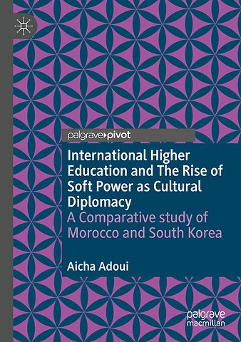 International Higher Education and The Rise of Soft Power as Cultural Diplomacy