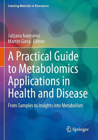 A Practical Guide to Metabolomics Applications in Health and Disease