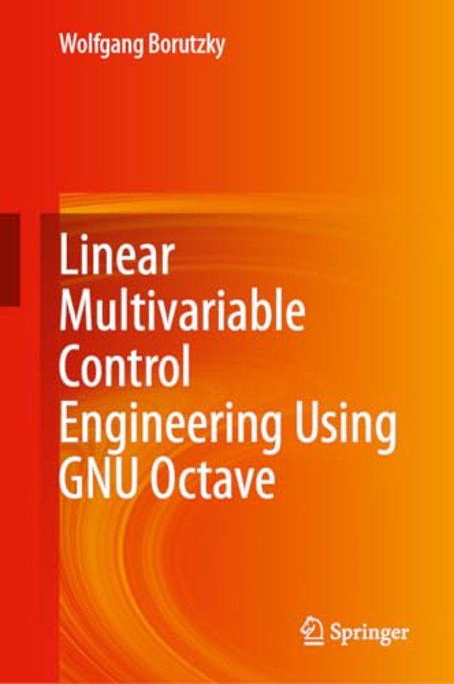 Linear Multivariable Control Engineering Using GNU Octave
