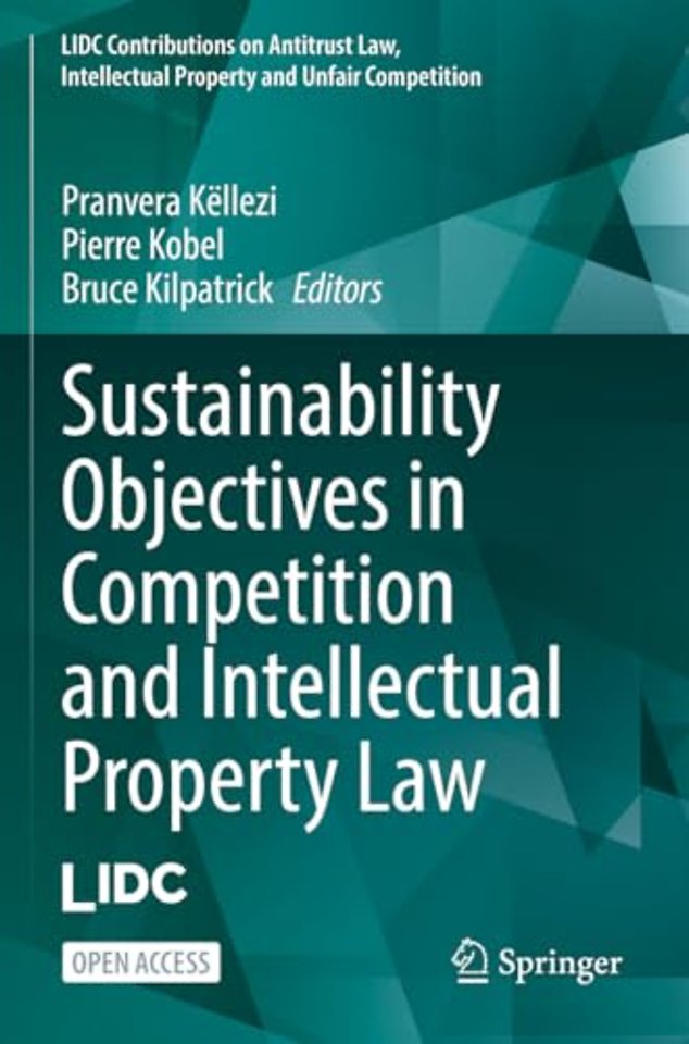 Sustainability Objectives in Competition and Intellectual Property Law
