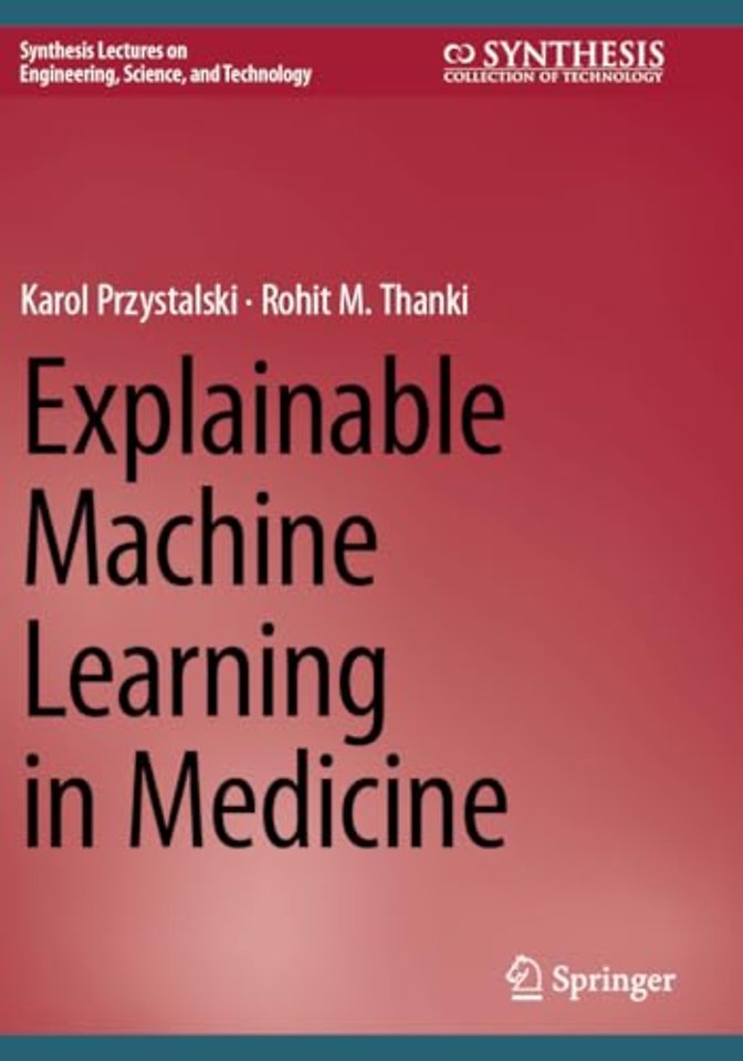Explainable Machine Learning in Medicine