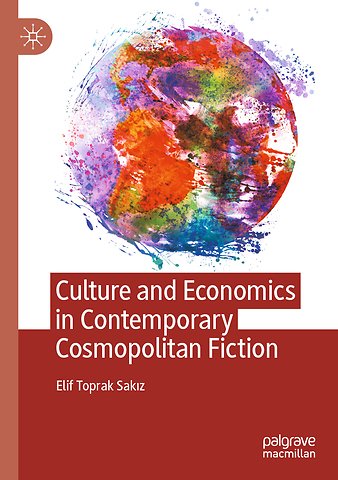 Culture and Economics in Contemporary Cosmopolitan Fiction