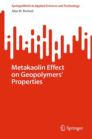 Metakaolin Effect on Geopolymers’ Properties