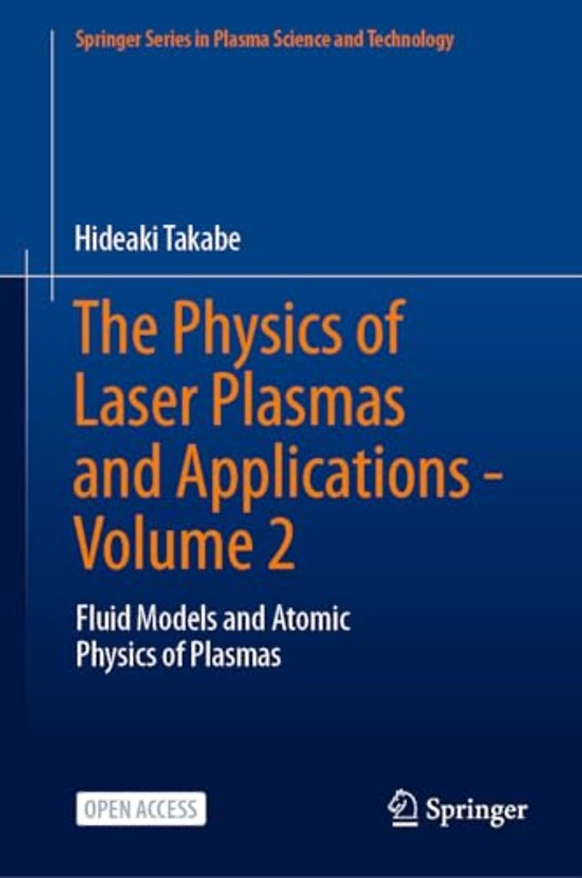 The Physics of Laser Plasmas and Applications - Volume 2