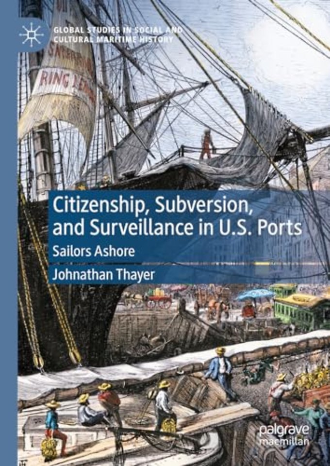 Citizenship, Subversion, and Surveillance in U.S. Ports