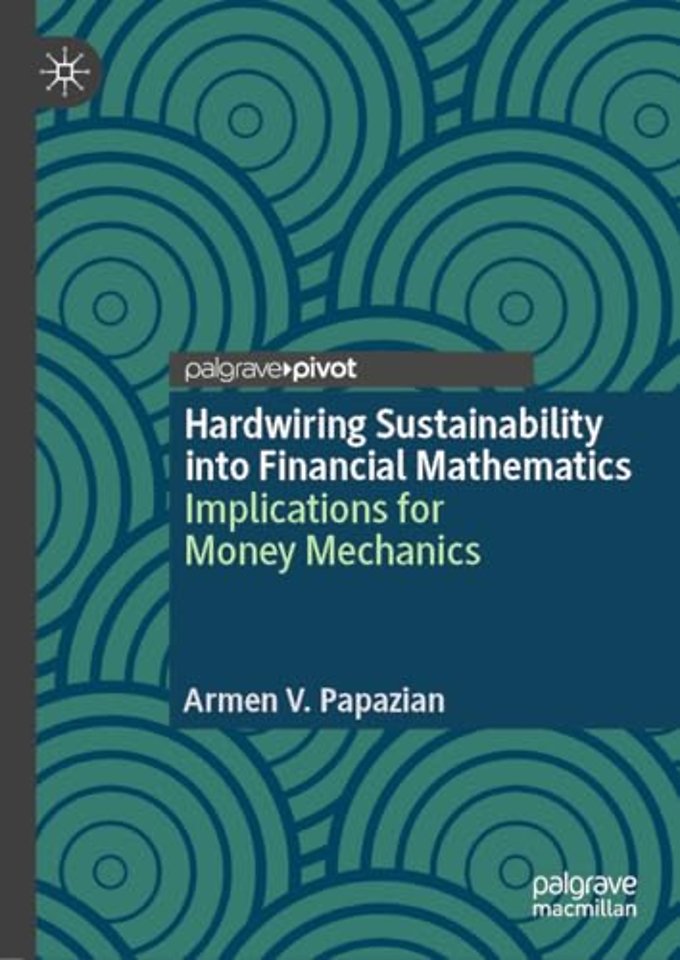Hardwiring Sustainability into Financial Mathematics