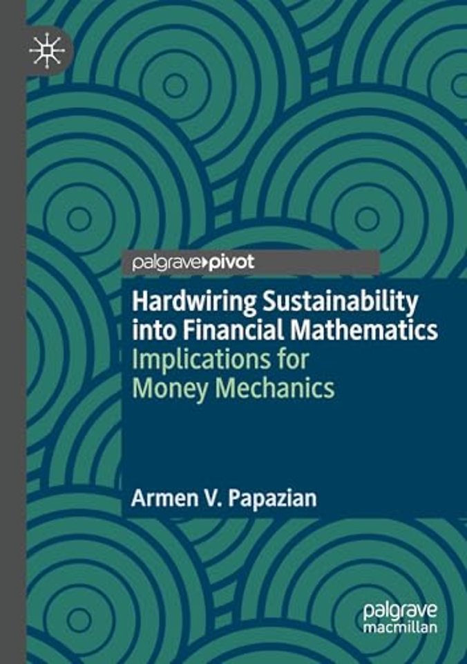Hardwiring Sustainability into Financial Mathematics