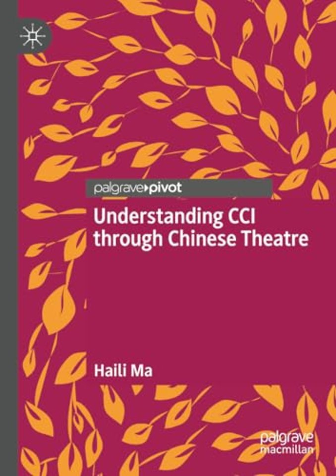 Understanding CCI through Chinese Theatre