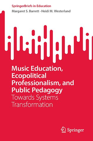 Music Education, Ecopolitical Professionalism, and Public Pedagogy