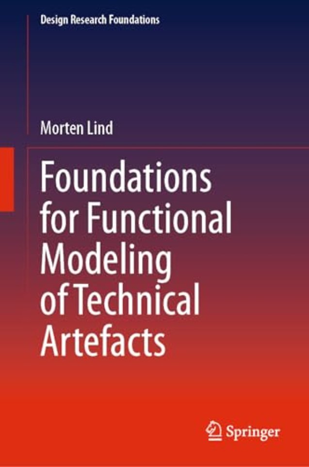 Foundations for Functional Modeling of Technical Artefacts