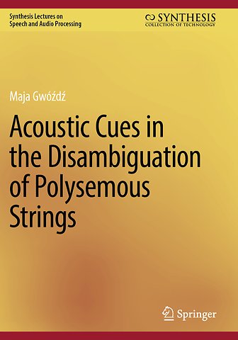 Acoustic Cues in the Disambiguation of Polysemous Strings